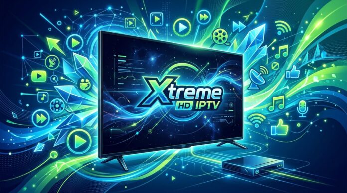 xtreme hd iptv - 7 Amazing Reasons to Choose Xtreme HD IPTV – The Ultimate Review